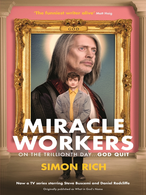 Title details for Miracle Workers by Simon Rich - Available